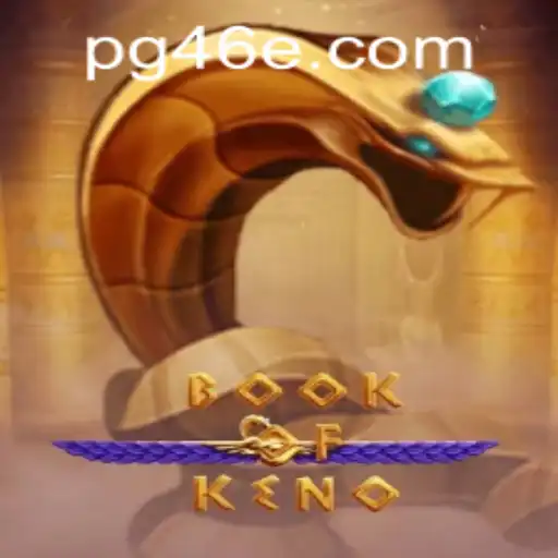 Exploring the Exciting World of BookOfKeno and the Popular 46e PH Login