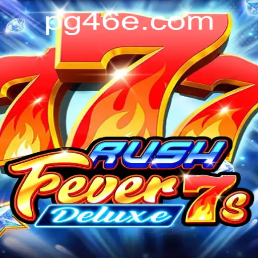 RushFever7sDeluxe: A Thrilling Journey in the Gaming World