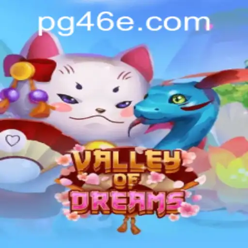 Valley of Dreams: An Enchanting Adventure in the World of 46e PH Login